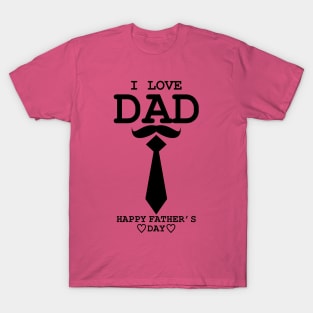 I love dad T-Shirt